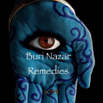 Buri Nazar (Evil Eye )Remedies